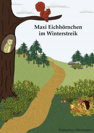 Cover of the book Maxi Eichhörnchen im Winterstreik by Peter Thede