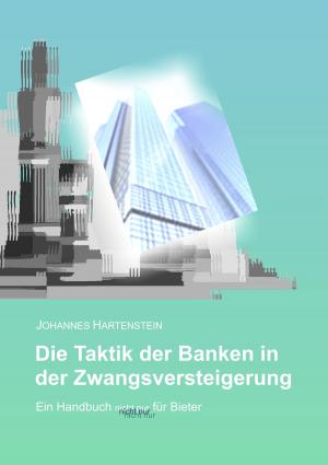 Cover of the book Die Taktik der Banken in der Zwangsversteigerung by Schubert Inge, Englert Axel