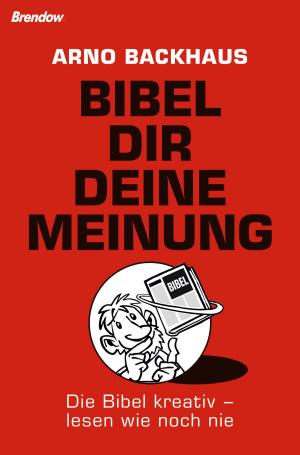 Cover of the book Bibel dir deine Meinung by Inken Weiand