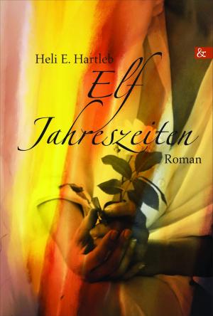 Cover of the book Elf Jahreszeiten by Karoline Eisenschenk