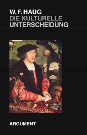 Cover of the book Die kulturelle Unterscheidung by Wolfgang Fritz Haug