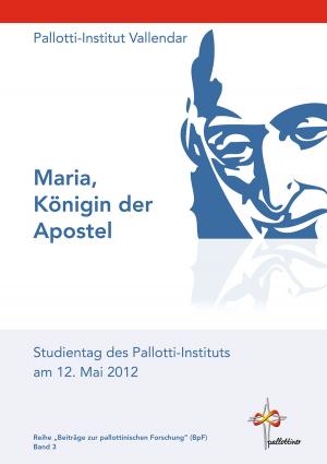 Cover of the book Maria, Königin der Apostel by Johannes Kopp, Paul Rheinbay
