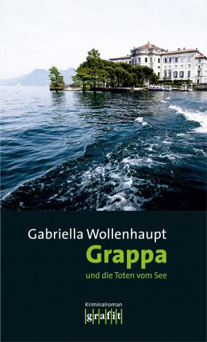 Cover of the book Grappa und die Toten vom See by Sunil Mann