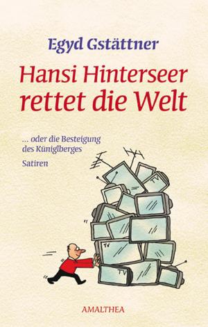 Cover of the book Hansi Hinterseer rettet die Welt by Helmut Luther