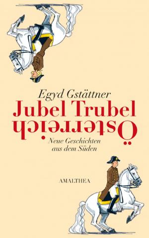 Cover of the book Jubel, Trubel, Österreich by Daniela Lizzio