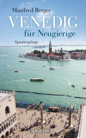 Cover of the book Venedig für Neugierige by Gerhard Tötschinger