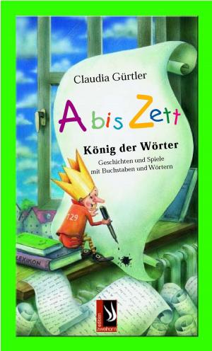 Cover of the book Abiszett - König der Wörter by Birgit Ebbert