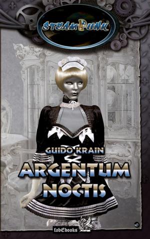 bigCover of the book SteamPunk 3: Argentum Noctis by 
