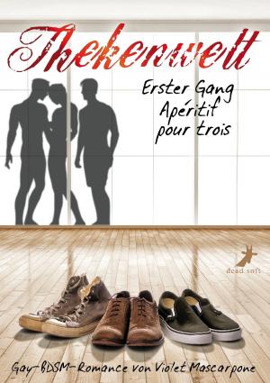 Cover of the book Thekenwelt - Erster Gang Apéritif pour trois by A.E. Via