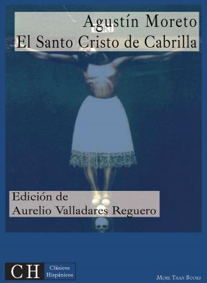 Cover of the book El Santo Cristo de Cabrilla by Luis Vélez de Guevara, Francisco de Rojas Zorrilla