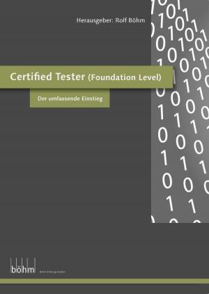 Cover of the book Certified Software Tester (Foundation Level) - Theoriebuch by Thomas Grosser