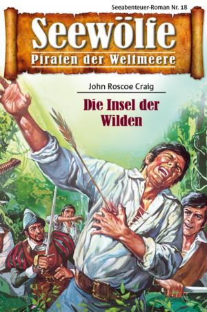 Cover of the book Seewölfe - Piraten der Weltmeere 18 by Fred McMason