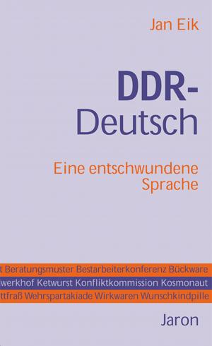 Cover of the book DDR-Deutsch by Uwe Schimunek