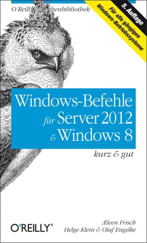 Book cover of Windows-Befehle für Server 2012 & Windows 8 kurz & gut