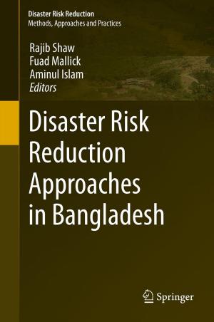 Cover of the book Disaster Risk Reduction Approaches in Bangladesh by Thiago Junqueira de Castro Bezerra