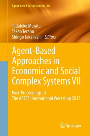 Cover of the book Agent-Based Approaches in Economic and Social Complex Systems VII by Yoshiharu Soeta, Yoichi Ando