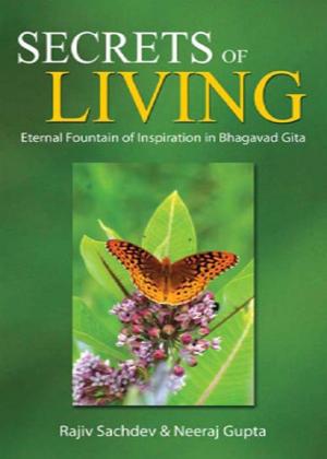 Cover of Secrets of Living : Eternal Fountain of Inspiration in Bhagavad Gita