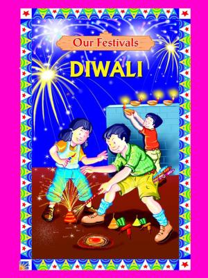Cover of the book Our Festivals : Diwali by Prasada Jagannadha Rao