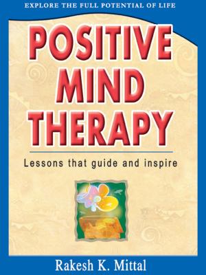 Cover of the book Positive Mind Therapy by Benjamin Franklin