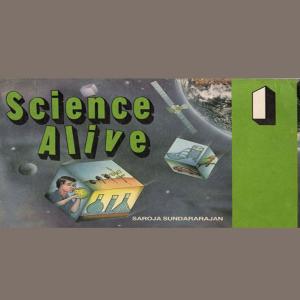 Cover of the book Science Alive-1 by Saroja Sundararajan
