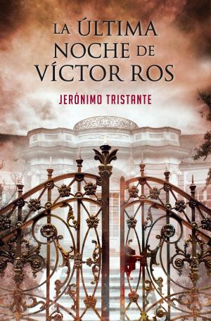 Cover of the book La última noche de Víctor Ros (Víctor Ros 4) by Iñaki Gabilondo