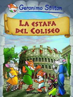 Cover of the book La estafa del Coliseo by Tea Stilton