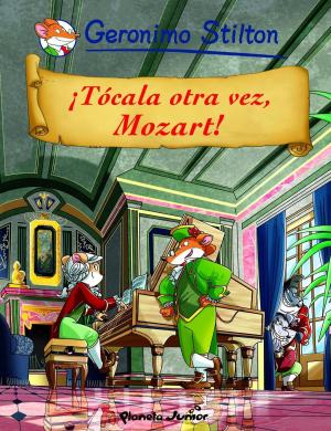 Cover of the book ¡Tócala otra vez, Mozart! by Geronimo Stilton