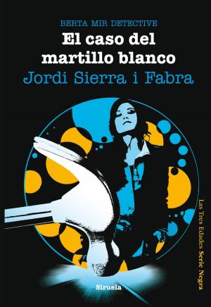Book cover of El caso del martillo blanco. Berta Mir detective