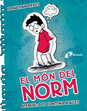 Cover of the book El món del Norm, 1. Atenció: pot contenir rialles by Laura Gallego