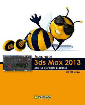 Cover of the book Aprender 3DS Max 2013 con 100 ejercicios prácticos by MEDIAactive