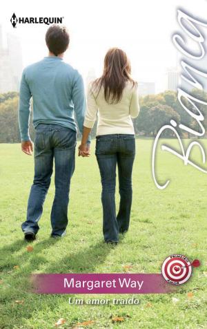 Cover of the book Um amor traído by Michelle Willingham