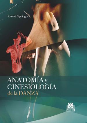 Cover of the book Anatomía y cinesiología de la danza by David Sanz Rivas, Raúl Reina Vaíllo
