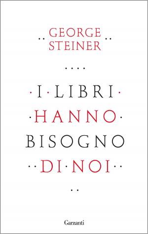 Cover of the book I libri hanno bisogno di noi by Raffaele Simone