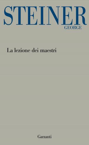 Cover of the book La lezione dei maestri by George Steiner