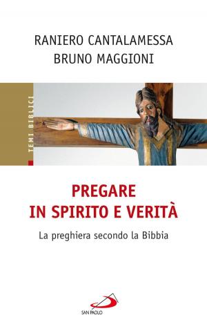 Book cover of Pregare in Spirito e verità. La preghiera secondo la Bibbia