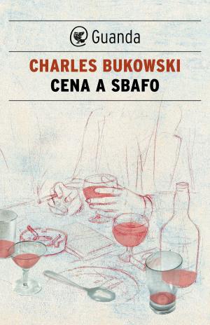 Cover of the book Cena a sbafo by Nico Naldini