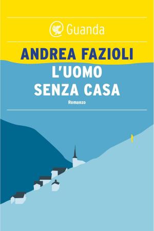 Cover of the book L'uomo senza casa by Pablo Neruda, Antonio Skármeta