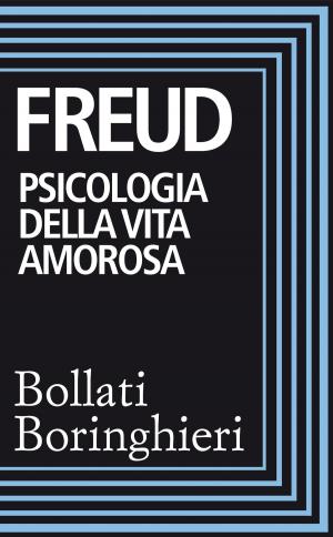 Cover of the book Psicologia della vita amorosa by Sigmund Freud