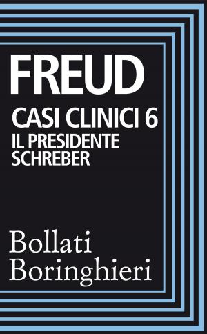 Cover of the book Casi clinici 6 – Il presidente Schreber by Manfred Hermann Schmid