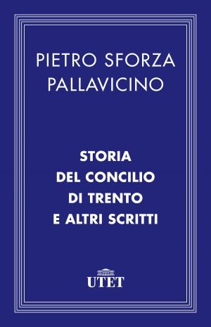 Cover of the book Storia del Concilio di Trento e altri scritti by Plotino