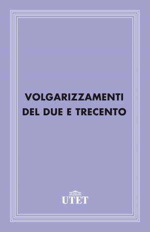 Cover of Volgarizzamenti del Due e Trecento