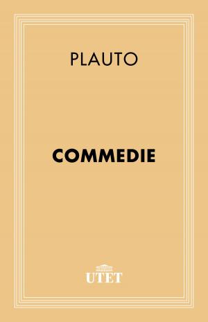 Cover of the book Commedie by Benvenuto Cellini