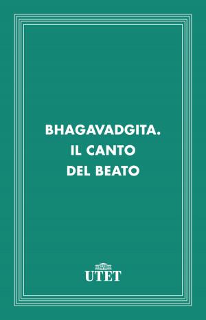 Cover of the book Bhagavadgita. Il canto del beato by Vittorino Mario
