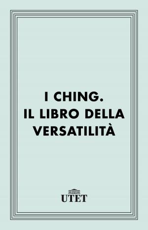 Cover of the book I Ching. Il libro della versatilità by Tertulliano