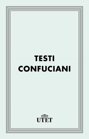 Cover of the book Testi confuciani by Persio, Giovenale