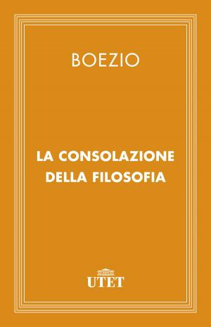 Cover of the book La consolazione della filosofia by Antonio Nicaso, Sergio Schiavone