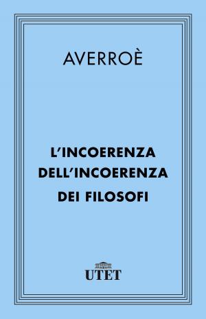 Cover of the book L'incoerenza dell'incoerenza dei filosofi by Mosè Maimonide