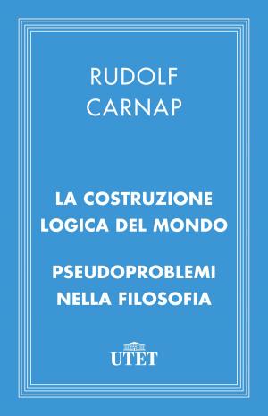 Cover of the book La costruzione logica del mondo e Pseudoproblemi nella filosofia by Ammiano Marcellino