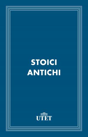 Cover of the book Stoici antichi by Joe Bastianich, Sara Porro