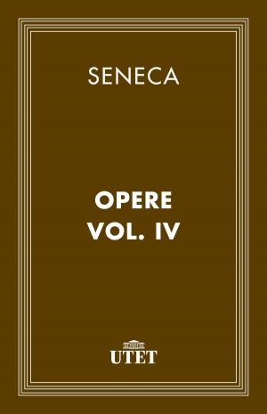 Cover of the book Opere/Vol. IV by Silvio Pellico